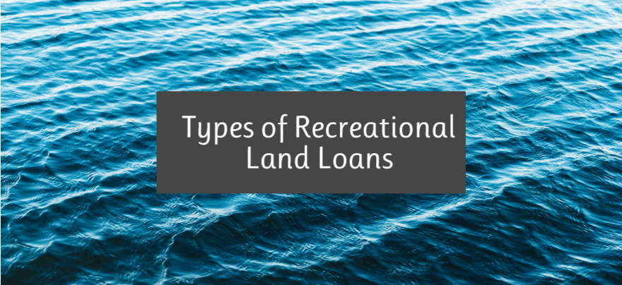 Types of Recreational Land Loans - A Guide banner image